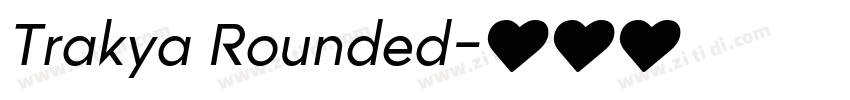 Trakya Rounded字体转换